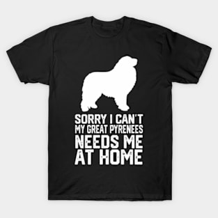 Sorry I Can'T My renees Needs Me At Home T-Shirt